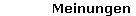 Meinungen
