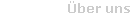 �ber uns